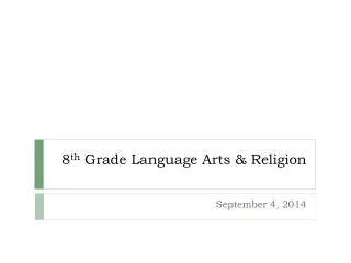 8 th Grade Language Arts &amp; Religion