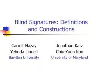 Blind Signatures: Definitions and Constructions