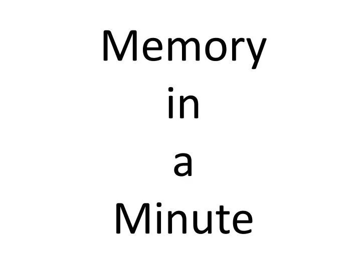 memory in a minute