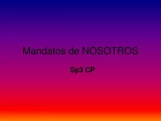 mandatos de nosotros