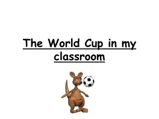 The World Cup in my classroom