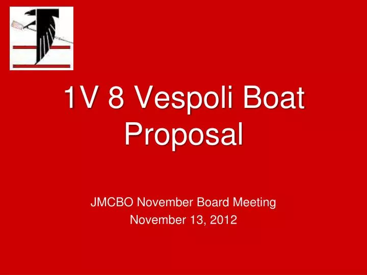 1v 8 vespoli boat proposal