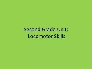 Second Grade Unit: Locomotor Skills