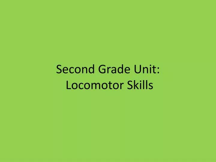 second grade unit locomotor skills