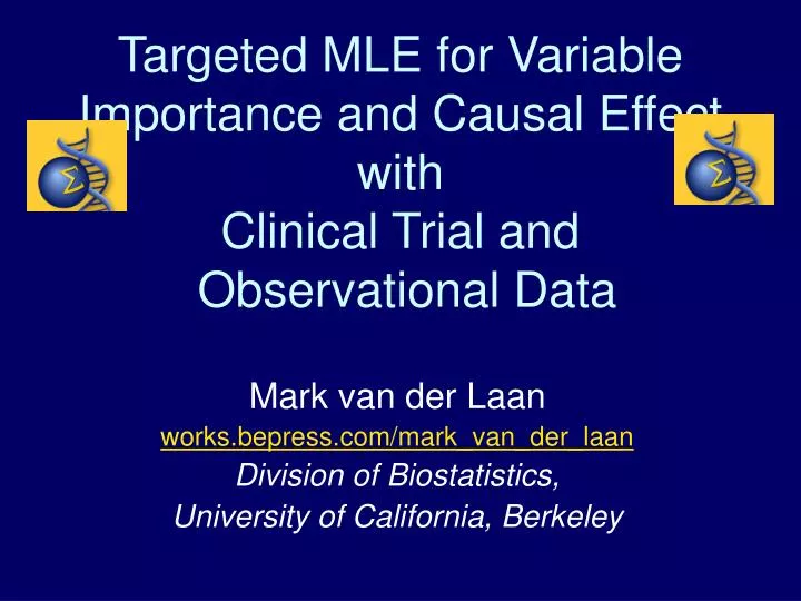 targeted mle for variable importance and causal effect with clinical trial and observational data