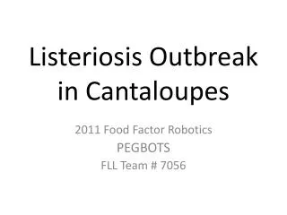 Listeriosis Outbreak in Cantaloupes