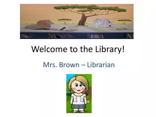 Welcome to the Library!
