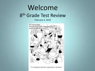Welcome 8 th Grade Test Review February 4, 2010