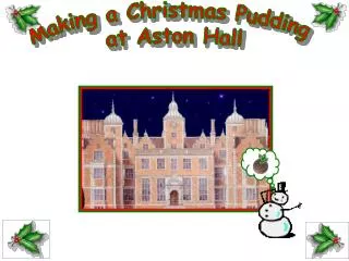 Making a Christmas Pudding at Aston Hall