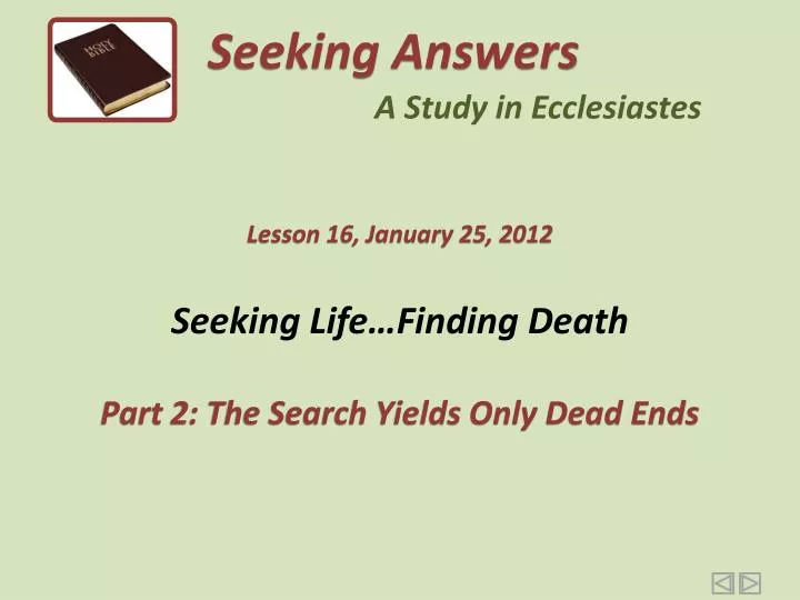 seeking life finding death