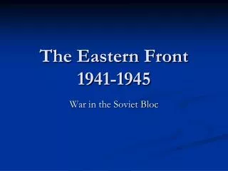 The Eastern Front 1941-1945