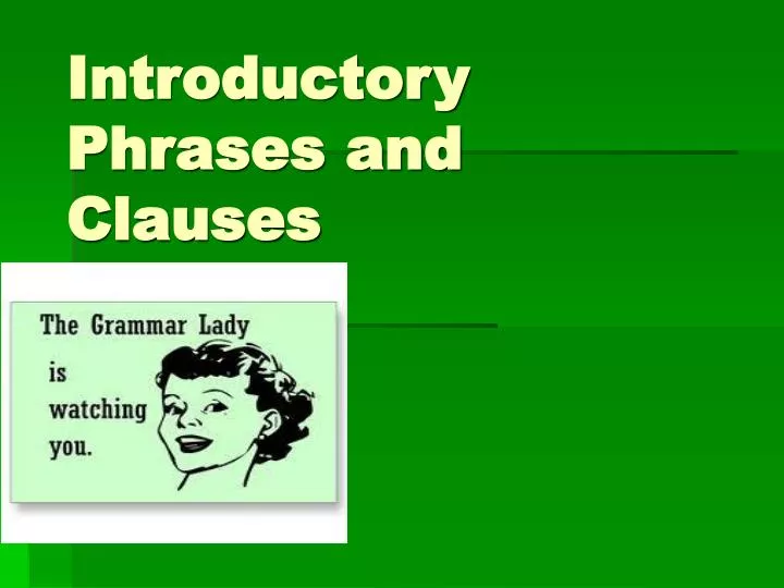 introductory phrases and clauses