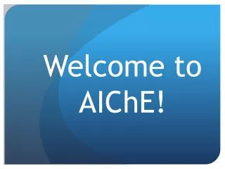 Welcome to AIChE !