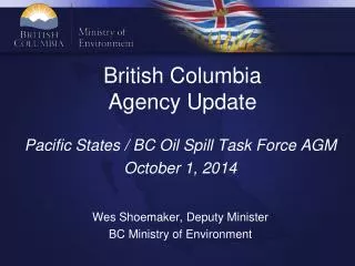 British Columbia Agency Update