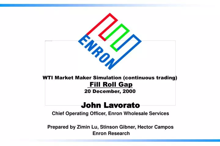 wti market maker simulation continuous trading fill roll gap 20 december 2000