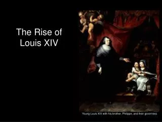 The Rise of Louis XIV