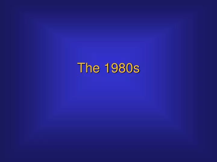 the 1980s