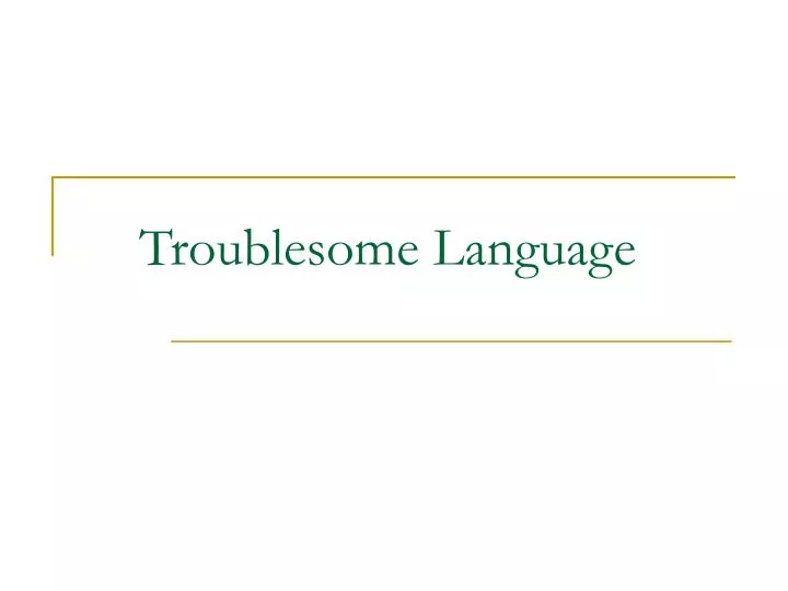 troublesome language