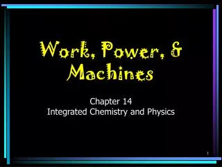 Work, Power, &amp; Machines