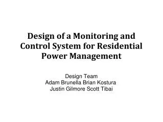 Design of a Monitoring and Control System for Residential Power Management