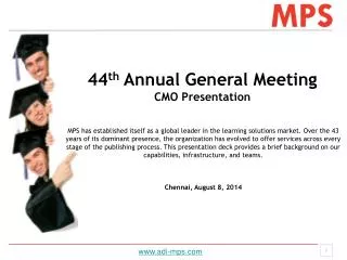 44 th Annual General Meeting CMO Presentation