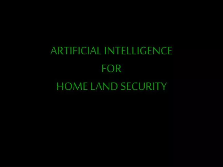 artificial intelligence for home land security