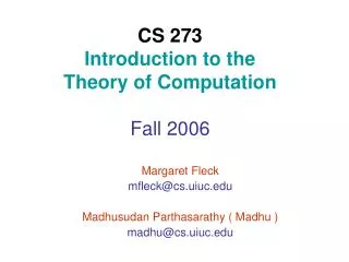 CS 273 Introduction to the Theory of Computation Fall 2006