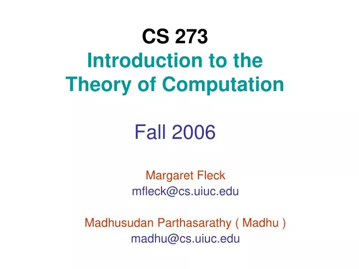 cs 273 introduction to the theory of computation fall 2006