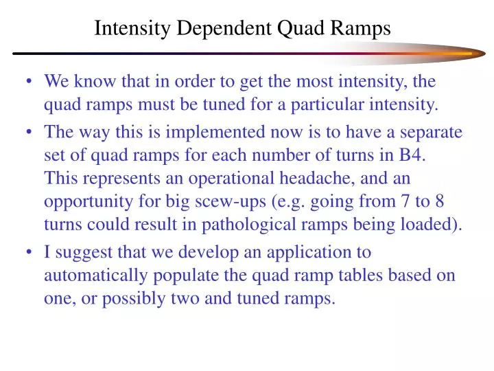 intensity dependent quad ramps
