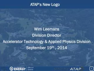 wim leemans division director accelerator technology applied physics division september 19 th 2014