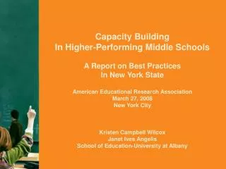 Capacity Building In Higher-Performing Middle Schools A Report on Best Practices