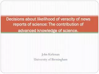 John Kirkman University of Birmingham