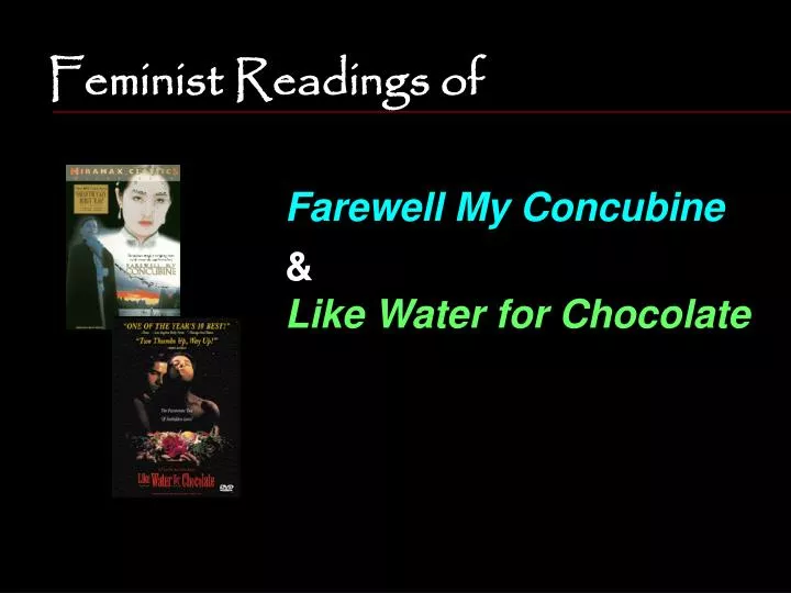 feminist readings of farewell my concubine like water for chocolate