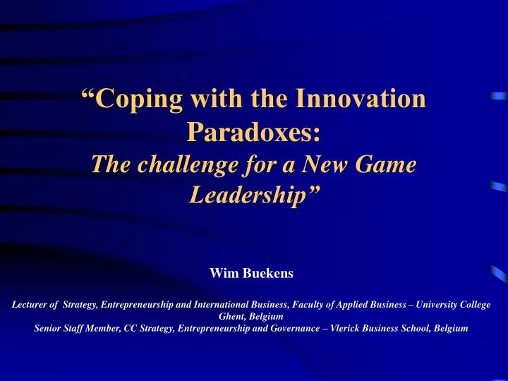 coping with the innovation paradoxes the challenge for a new game leadership