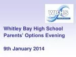 Whitley Bay High School Parents’ Options Evening 9th January 2014 - slide 1