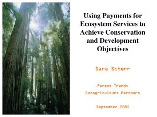 Using Payments for Ecosystem Services to Achieve Conservation and Development Objectives