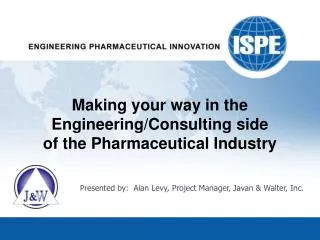 Making your way in the Engineering/Consulting side of the Pharmaceutical Industry