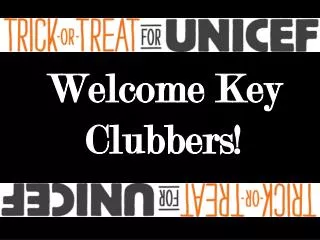 Welcome Key Clubbers!