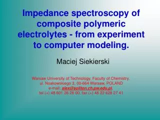Impedance spectroscopy of composite polymeric electrolytes - from experiment to computer modeling.