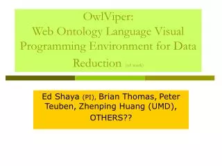 OwlViper: Web Ontology Language Visual Programming Environment for Data Reduction (of work)