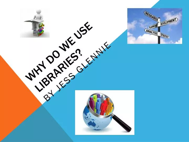 why do we use libraries