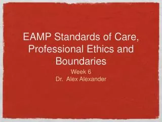 EAMP Standards of Care, Professional Ethics and Boundaries