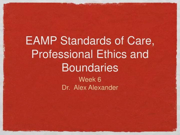 eamp standards of care professional ethics and boundaries