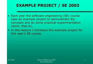 EXAMPLE PROJECT / SE 2003