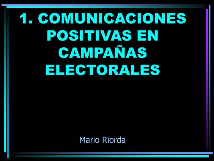 1 comunicaciones positivas en campa as electorales mario riorda