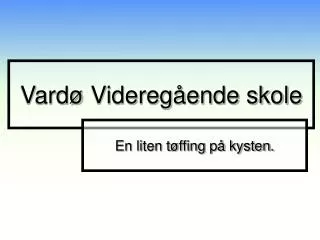vard videreg ende skole