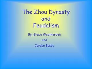 The Zhou Dynasty and Feudalism