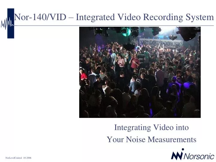 nor 140 vid integrated video recording system