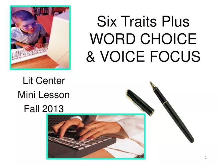 six traits plus word choice voice focus