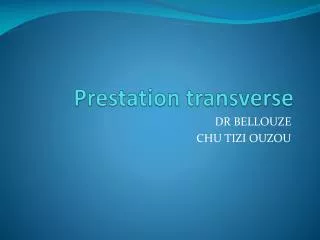 prestation transverse